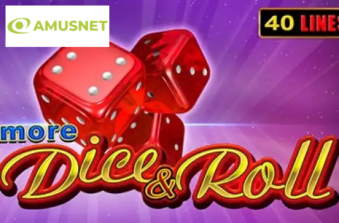 More Dice & Roll